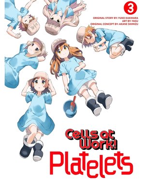 cover image of Cells at Work: Platelets！, Volume 3